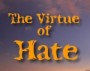 The Virtue of Hate 